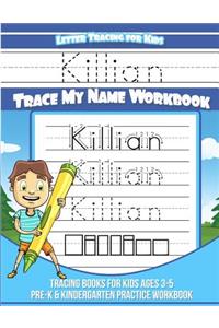 Killian Letter Tracing for Kids Trace my Name Workbook
