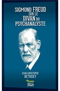Sigmund Freud sur le divan du psychanalyste
