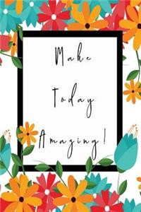 Make Today Amazing
