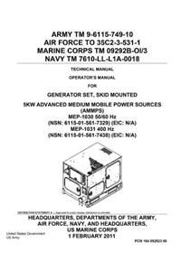 Army TM 9-6115-749-10 Technical Manual Operator's Manual for Generator Set, Skid Mounted 5KW Advanced Medium Mobile Power Sources (AMMPS) MEP-1030 50/60 Hz