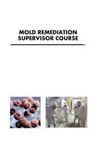 Mold Remediation Supervisor Course