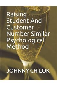 Raising Student And Customer Number Similar Psychological Method
