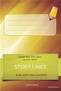 Story Lines - Create Your Own Story Activity Book, Plan Write and Illustrate