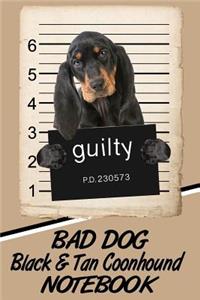Bad Dog Black & Tan Coonhound Notebook