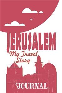 Jerusalem - My Travel Story Journal