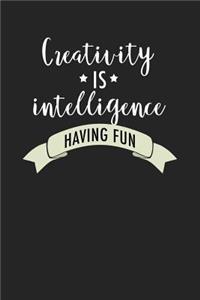 Creativity Is Intelligence Having Fun
