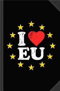 I Love the European Union Eu Journal Notebook
