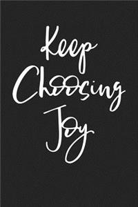 Keep Choosing Joy