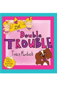 Zoe in Double Trouble