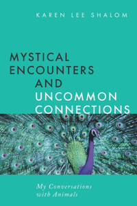 Mystical Encounters and Uncommon Connections