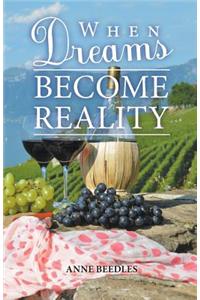 When Dreams Become Reality