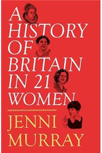 A History of Britain in 21 Women
