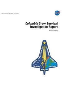 Columbia Crew Survival Investigation Report