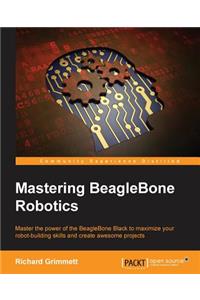 Mastering BeagleBone Robotics