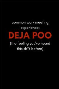 Common Work Meeting Experience Deja Poo