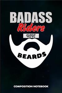 Badass Riders Have Beards