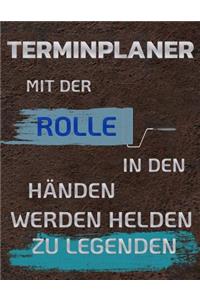 Terminplaner Mit Der Rolle in Den Händen Werden Helden Zu Legenden