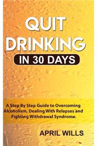 Quit Drinking in 30 days