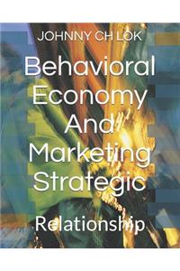 Behavioral Economy and Marketing Strategic