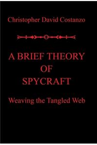 Brief Theory of Spycraft