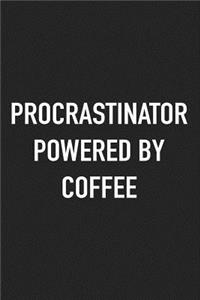Procrastinator Powered by Coffee