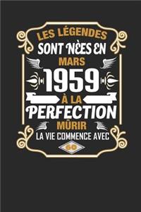 Les Légendes Sont Nèes En Mars 1959 À La Perfection Mûrir La Vie Commence Avec 60