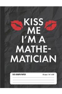 Kiss Me I'm a Mathematician 5x5 Graph Paper