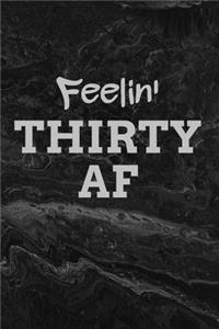 Feelin' Thirty AF