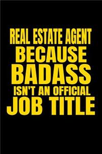 Real Estate Agent Because Badass Isn't an Official Job Title