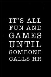It's All Fun and Games Until Someone Calls HR