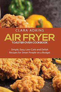 Air Fryer Toaster Oven Cookbook