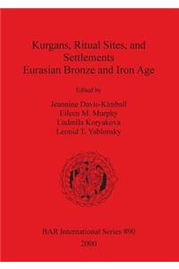 Kurgans, Ritual Sites, and Settlements
