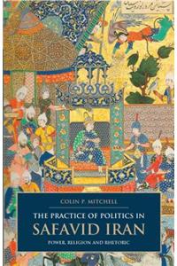 Practice of Politics in Safavid Iran