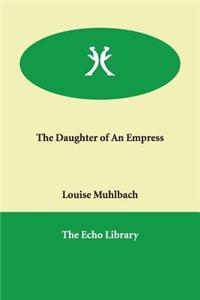 The Daughter of An Empress