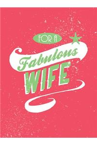 For a Fabulous Wife