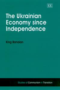 The Ukrainian Economy since Independence