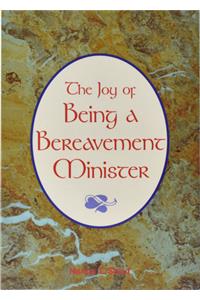 The Joy of Being a Bereavement Minister