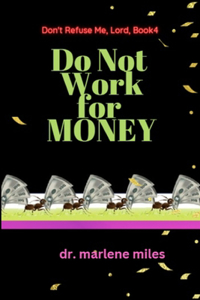 Do Not Work for Money