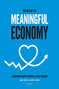 Rise of The Meaningful Economy