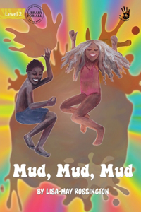 Mud, Mud, Mud - Our Yarning