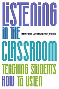 Listening in the Classroom: Teaching Students How to Listen