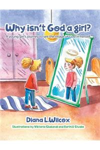 Why Isn't God a Girl?