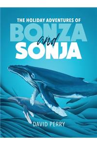 The Holiday Adventures of Bonza and Sonja