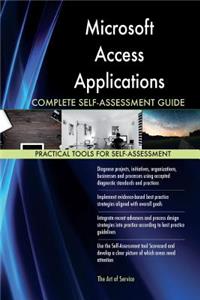 Microsoft Access Applications Complete Self-Assessment Guide