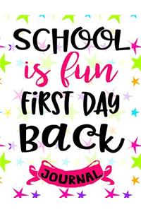 School Is Fun First Day Back Journal
