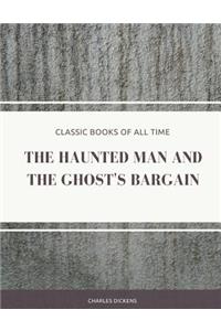 Haunted Man and the Ghost's Bargain