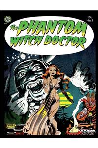 Phantom Witch Doctor #1