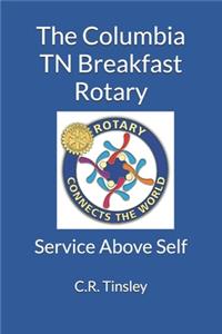 The Columbia TN Breakfast Rotary: Service Above Self