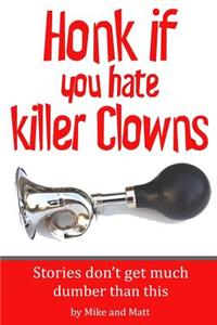 Honk if you hate killer clowns