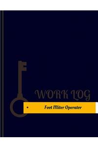 Foot Miter Operator Work Log